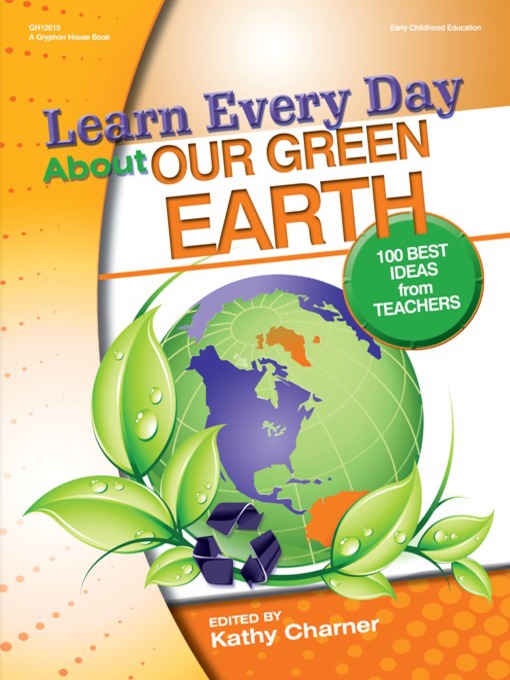 Title details for Learn Every Day About Our Green Earth by Kathy Charner - Available